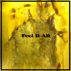 Feel It All