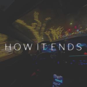 How it Ends (feat. Soham & Parth)