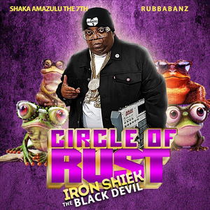 Circle of Rust : Iron Shiek - The Black Devil (feat. Rubbabandz)