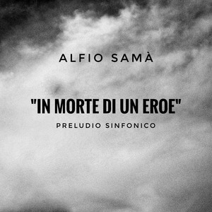 Preludio sinfonico - (In morte di un eroe)