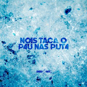 Nois Taca O P4U Nas Put4