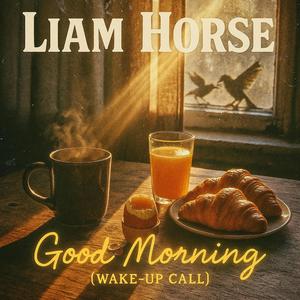 Good Morning (Wake-Up Call)