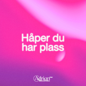 Håper du har plass