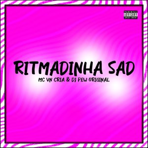 Ritmadinha Sad