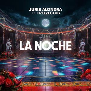 La Noche (feat. Freezeclub)