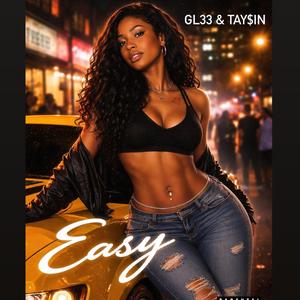 EASY (feat. Tay$in)