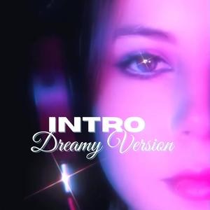 Intro (23:31) (Dreamy Version)