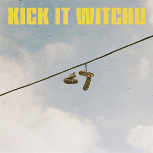Kick It Witchu
