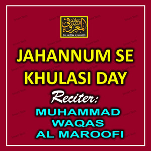 Jahannum Se Khulasi Day