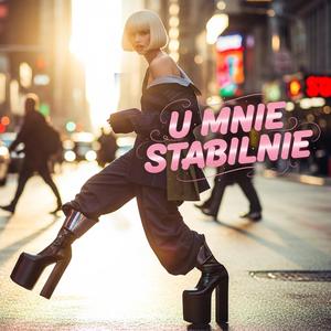 U MNIE STABILNIE