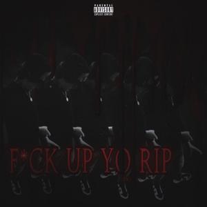 **** Up Yo Rip