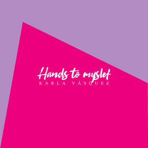 Hands to Mysel(spanish version)