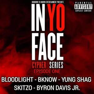 Episode One (feat. Bloodlight, BKNOW, Yung Shag, Skitzo & Byron Davis Jr.)