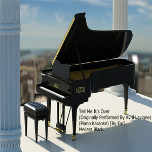 Tell Me It's Over (Piano Karaoke) [Originally Performed by Avril Lavigne]