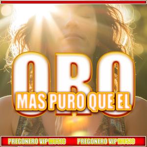 MAS PURO QUE EL ORO