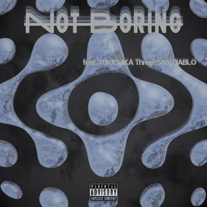 Not Boring (feat. DIABLO)