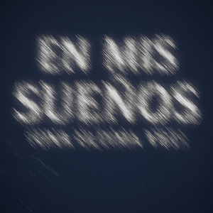 En Mis Sueños (Una Última Vez)