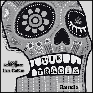 Vie Tragik (Ina Cesco Remix)