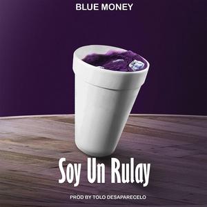 Soy Un Rulay (feat. TOLO DESAPARECELO)