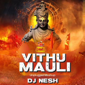 Vithu Mauli (Unplugged Mashup)