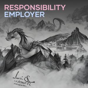 Responsibility Employer