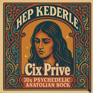 Hep Kederle (70s Psychedelic Anatolian Rock)