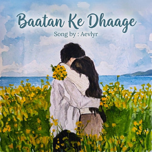 Baatan Ke Dhaage