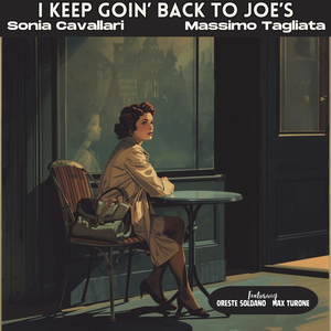 I Keep Going Back To Joe's (feat. Oreste Soldano & Max Turone)