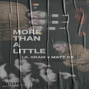 MORE THAN A LITTLE (feat. Matt Ox)