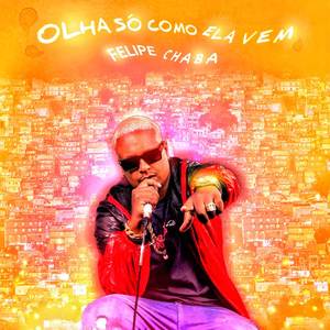 Olha só como ela vem