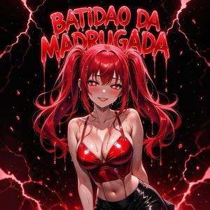 BATIDAO DA MADRUGADA