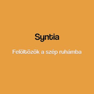 Felöltözök a szép ruhámba