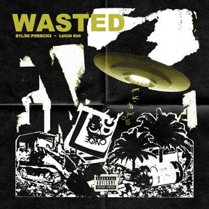 WASTED (feat. Lucid Khi)