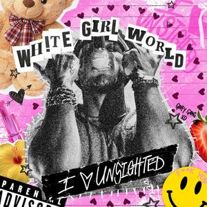 WH!TE GIRL WORLD (feat. RizzyDaMaverick & Billy Wild)
