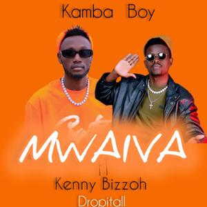 Mwaiva X Kamba Boy