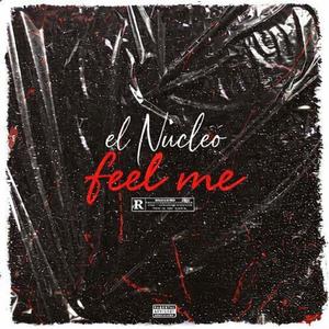 FEEL ME (feat. M21, Rokect Clv & Cadena)