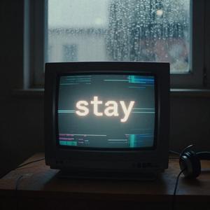 Stay