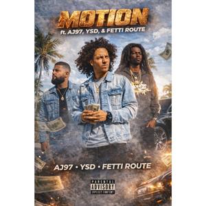 Motion (feat. AJ97, Young Siege Doja & Fetti Route)