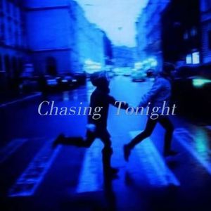 Chasing Tonight（今晚追逐）