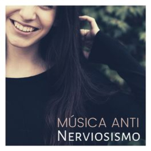 Musica Anti Nerviosismo