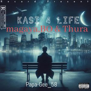 Kasi 4 life (feat. Magaya, B.O & Thura)