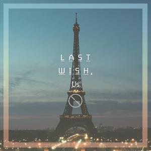 Last Wish, Us.