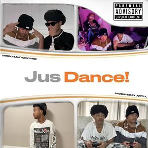 Jus Dance! (feat. Shroom)