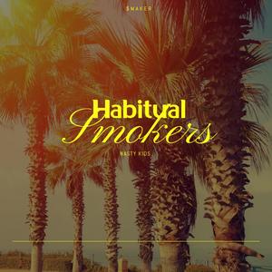 Habitual Smokers (feat. $maker)