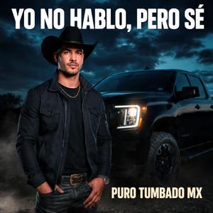 Yo No Hablo, Pero Sé