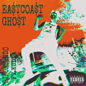 EA$tCOA$TGHO$T (feat. KUDDA)