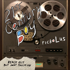 Reach out but Don't Touch Me (21st Century Boy)