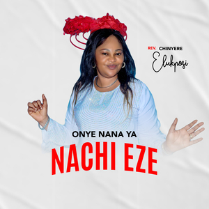 Onye Nani Ya Nachi Eze