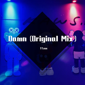 Damn (Original Mix）