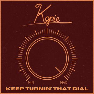 Keep Turnin' That Dial
